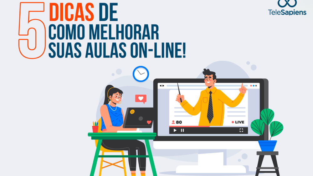 Como melhorar suas aulas on-line? Veja 5 dicas