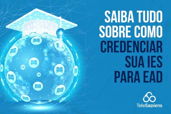 Credenciamento EaD: como preparar a sua IES