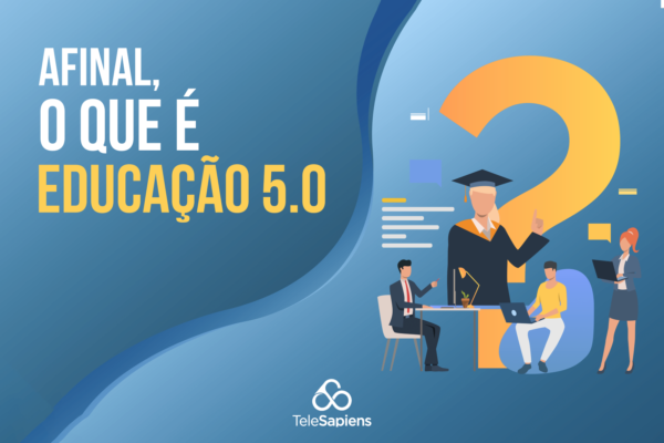 Afinal, o que é Educação 5.0?