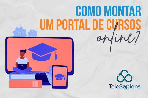 Como montar um portal de cursos online?