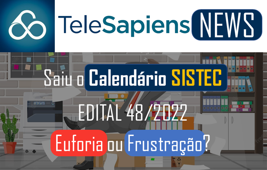 Saiu o Calendário SISTEC! Euforia ou frustração?