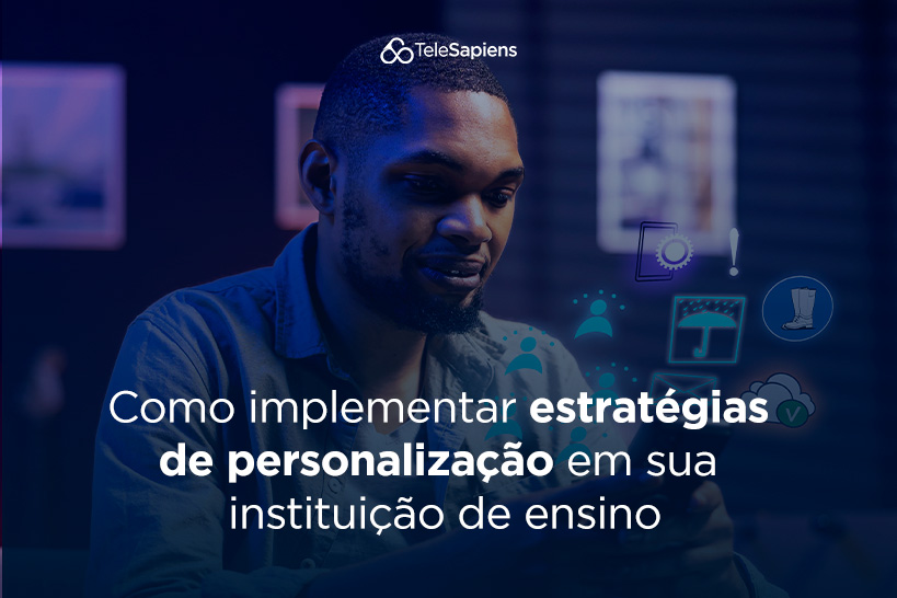 Homem em plano fechado representando o conceito de estratégias de personalização na educação.