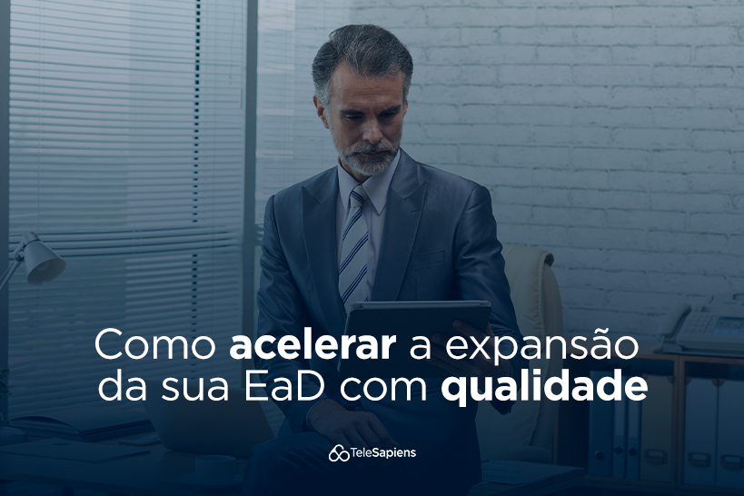 Como acelerar a expansão da sua EaD