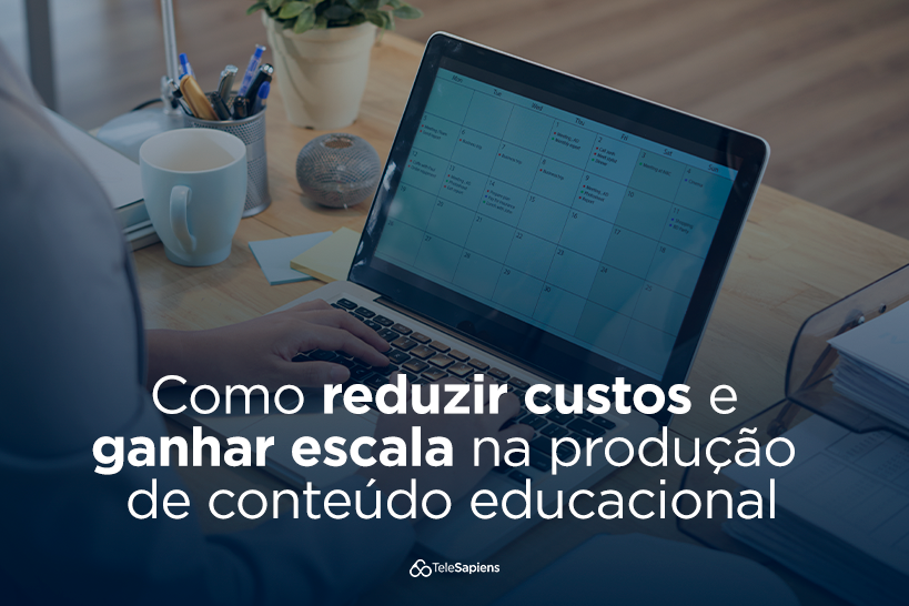 escala na produção de conteúdo educacional